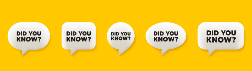 Did you know tag. 3d chat speech bubbles set. Special offer question sign. Interesting facts symbol. Did you know talk speech message. Talk box infographics. Vector