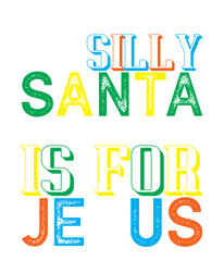 Silly Santa is for Jesus,T-SHIRT DESIGNS