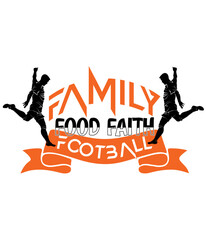 Family Food Faith Football,T-SHIRT DESIGNS