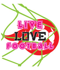 LIVE LOVE FOOTBALL 2,T-SHIRT DESIGNS