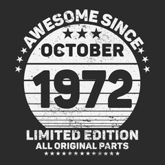 Awesome Since 1972. Vintage Retro Birthday Vector, Birthday gifts for women or men, Vintage birthday shirts for wives or husbands, anniversary T-shirts for sisters or brother