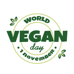 World Vegan day 1 November Stamp. Design for card, sticker, logotype, print with text and green leaves. Vector illustration isolated on white background
