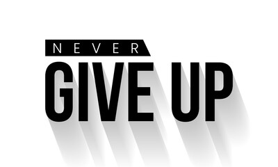Never give up motivational, inspirational quotes