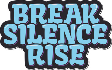 Inspirational lettering vector design encouraging women to break the silence and rise above violence, creating a powerful statement for International Day for the Elimination of Violence against Women