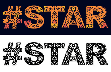 STAR Hashtag. Isolated text with national ethnic ornament. Patterned Popular Hashtag #STAR for social network, web resources, mobile app, games, clothing, t-shirt, banner, adv.