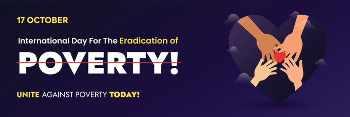 International day for the Eradication of Poverty. 17th October. World Day To Overcome Poverty cover. Facebook and social media cover or banner. Unite Against Poverty Today