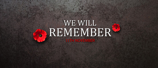 We Will Remember 11th November inscription with Poppy flower on rusty iron background. Decorative flower for Remembrance Day. Memorial Day. Veterans day. - obrazy, fototapety, plakaty