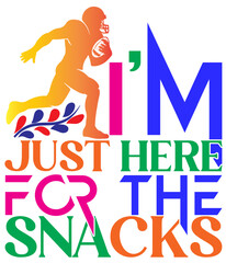 I&rsquo;M JUST HERE for the SNACKS 2,T-SHIRT DESIGNS