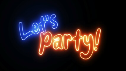 Let's Party text font with neon light. Luminous and shimmering haze inside the letters of the text Party. Lets Party neon sign. 