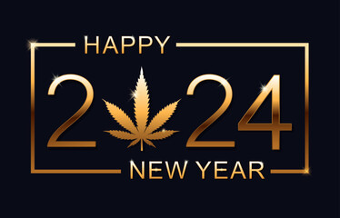 2024 Happy New Year background with marijuana leaf. Greeting Card. Happy New Year Card. Vector illustration.