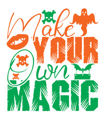 Make Your Own Magic,T-SHIRT DESIGNS