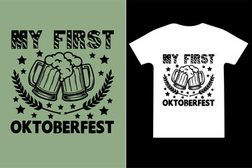 My First Oktoberfest T-shirt Design Oktoberfest T-shirt designer, funky, friend, graphic, grunge, international, USA, luxury, illustration, outline, shirt, typescript, textile, alcohol, beer, calli