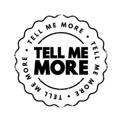 Tell Me More text stamp, concept background