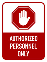 Caution Authorized Personnel Only Warning Sign Icon with Stop Hand and an Aspect Ratio of 3:4. Vector Image.