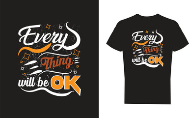 free vector every thing will be ok lettering typography t shirt design.