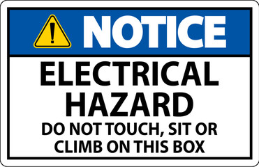 Fototapeta premium Notice Sign Electrical Hazard - Do Not Touch, Sit Or Climb On This Box
