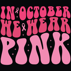 In October We Wear Pink Retro T-shirt Design