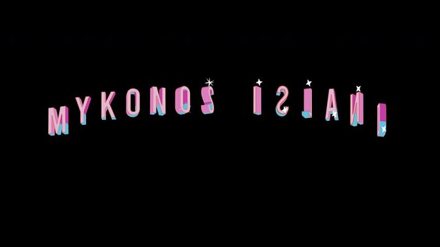 Bright letters jump merrily in the inscription MYKONOS ISLAND city. Retro. Alpha channel black. Looped from frame 120 to 240, Alpha BW at the end