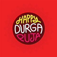 Happy Durga Puja typography template design on red color background. Decorative hand lettering banner, poster, greeting card to Celebrate Indian Annual Hindu Festival Holiday.