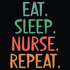 Eat Sleep Nurse Repeat T-shirt Design