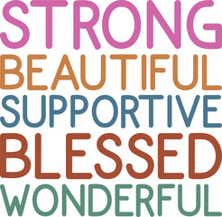 Strong Beautiful Supportive Blessed Wonderful Nurse T-shirt Design