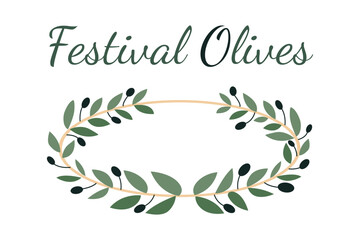 Wreath made of black olive branches and leaves. Postcard for the holiday Olive Festival in Spain. Isolated object on a white background. Color image with text. Vector illustration.