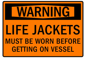 Safety vest sign and labels life jacket must be worn before getting in vessel