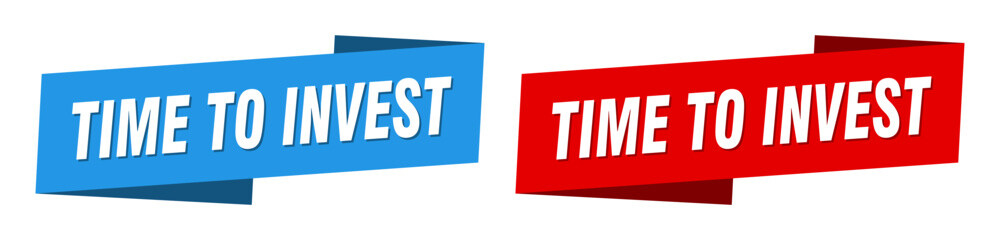 time to invest banner. time to invest ribbon label sign set