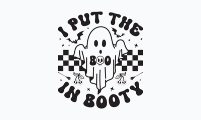 I put the boo in booty svg, halloween svg design bundle,Retro halloween svg,happy halloween vector, pumpkin,witch,spooky,ghost,funny halloween t-shirt quotes Bundle,Cut File Cricut, Silhouette,Mom