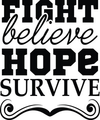 fight believe hope survive