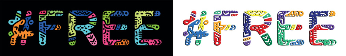 FREE Hashtag. Multicolored bright isolate curves doodle letters. Trendy popular Hashtag #FREE for print, booklet, banner, flyer. Stock vector.