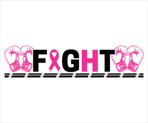 Fight T-Shirt, Breast Cancer Awareness Quotes, Cancer Awareness T-shirt, Cut File For Cricut Silhouette, October T-shirt, Cancer Support Shirt, Cancer Warrior Shirt For Women
