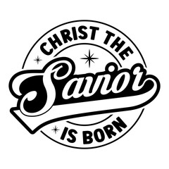 Christ The Savior Is Born Svg