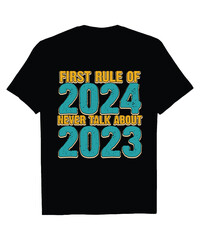 First Rule of 2024 Never Talk About 2023 Retro Vintage T shirt Design Vector