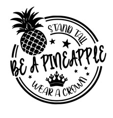 Be a pineapple