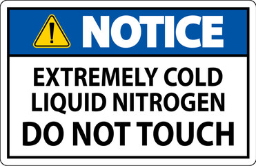 Notice Sign Extremely Cold Liquid Nitrogen Do Not Touch