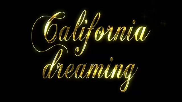 Golden text animated in a reveal with a starburst pattern for CALIFORNIA DREAMING