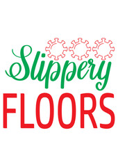 slippery floors