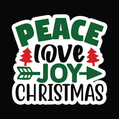 Peace Love Joy Christmas, Christmas Sticker Design Vector file