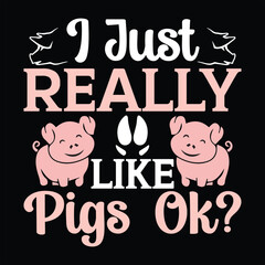 Pig t-shirt design, Pig typography, Pig related quotes elements
