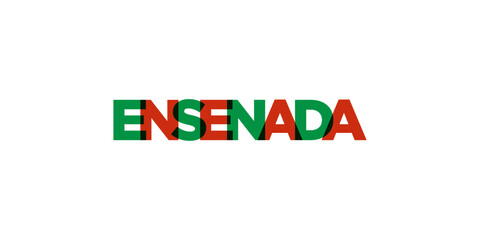 Ensenada in the Mexico emblem. The design features a geometric style, vector illustration with bold typography in a modern font. The graphic slogan lettering.