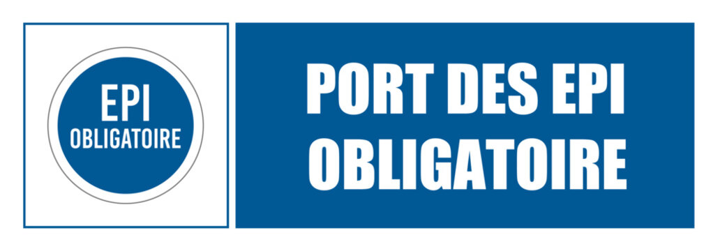 Port des EPI obligatoire Affiche signalisation entreprise fond bleu EPI &eacute;quipement de s&eacute;curit&eacute; 