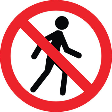 No access for pedestrians prohibition sign, no entry