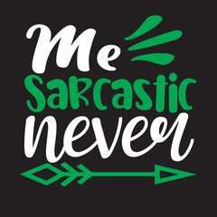 Sarcastic Tshirt Design 