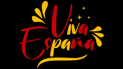 Viva Espana Lettering text. Viva Espana, Long Live Spain Spanish text, flag colors vector illustration.
