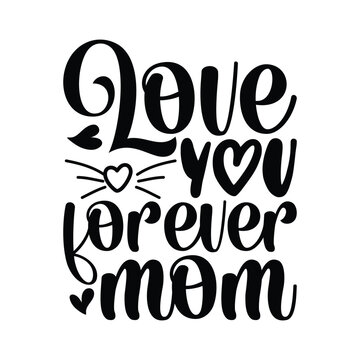 Love you forever Mom, Mom Svg, Love Vector,