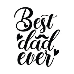 Best Dad ever , Dad Svg, 