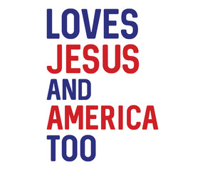 love jesus and america too Svg,Veteran Clipart,Veteran Cutfile,Veteran Dad svg,Military svg,Military Dad svg,4th of July Clipart,Military Dad Gift Idea     
