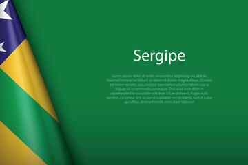 flag Sergipe, state of Brazil, isolated on background with copyspace - obrazy, fototapety, plakaty