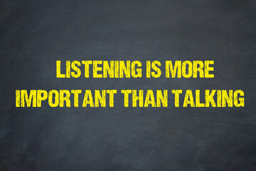 listening is more important than talking	